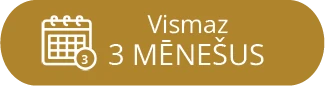 Vismaz 3 mēnešus